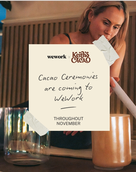 Cacao ceremonies in London and at WeWork